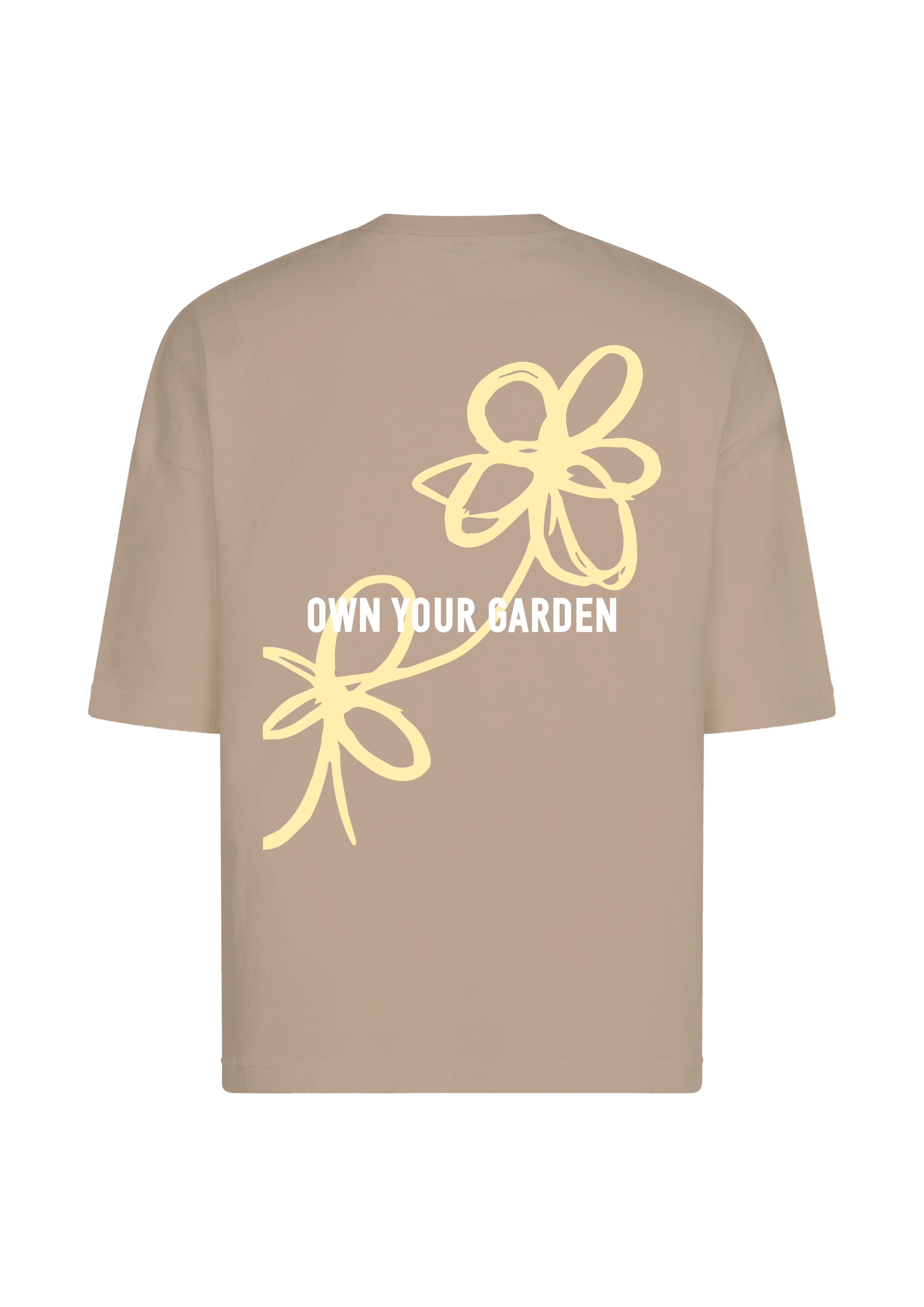 Own Your Garden - T-shirt